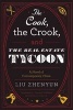 The Cook, the Crook, and the Real Estate Tycoon - A Novel of Contemporary China (Hardcover) - Liu Zhenyun Photo