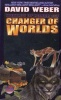 Changer of Worlds (Paperback) - David Weber Photo