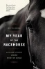 My Year of the Racehorse - Falling in Love with the Sport of Kings (Paperback) - Kevin Chong Photo