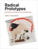 Radical Prototypes - Allan Kaprow and the Invention of Happenings (Hardcover) - Judith F Rodenbeck Photo