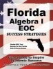 Florida Algebra I Eoc Success Strategies Study Guide - Florida Eoc Test Review for the Florida End-Of-Course Exams (Paperback) - Florida Eoc Exam Secrets Test Prep Photo