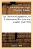 Les Liaisons Dangereuses, Ou Lettres Recueillies Dans Une Societe (French, Paperback) - Pierre Ambroise Francois Choderlos de Laclos Photo