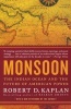 Monsoon - The Indian Ocean and the Future of American Power (Paperback) - Robert D Kaplan Photo