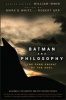 Batman and Philosophy - The Dark Knight of the Soul (Paperback) - Mark D White Photo