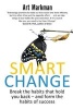 Smart Change - Break the Habits That Hold You Back and Form the Habits of Success (Paperback) - Art Markman Photo