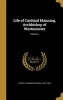 Life of Cardinal Manning, Archbishop of Westminster; Volume 1 (Hardcover) - Edmund Sheridan 1824 1899 Purcell Photo