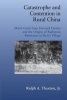 Catastrophe and Contention in Rural China - Mao's Great Leap Forward Famine and the Origins of Righteous Resistance in Da Fo Village (Paperback) - Ralph A Thaxton Photo