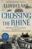 Crossing the Rhine (Paperback) - Lloyd Clark Photo