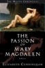 The Passion of Mary Magdalen (Hardcover) - Elizabeth Cunningham Photo