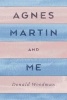 Agnes Martin and Me (Paperback) - Donald Woodman Photo