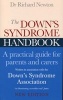 The Down's Syndrome Handbook - The Practical Handbook for Parents and Carers (Paperback, New Ed) - Richard Newton Photo