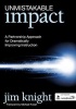 Unmistakable Impact - A Partnership Approach for Dramatically Improving Instruction (Paperback, New) - Jim Knight Photo