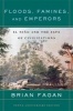 Floods, Famines, and Emperors - El Nino and the Fate of Civilizations (Paperback, Revised edition) - Brian Fagan Photo