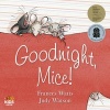 Goodnight, Mice! (Board book) - Frances Watts Photo