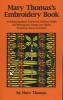 's Embroidery Book - Including Applique, Patchwork, Quilting, Initials and Monograms, Fringes and Tassles, Smocking, Seams and Hems (Paperback) - Mary Thomas Photo