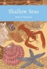 Shallow Seas (Collins New Naturalist Library, Book 131) - Shallow Seas (Paperback) - Peter J Hayward Photo