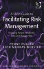 A Short Guide to Facilitating Risk Management - Engaging People to Identify, Own and Manage Risk (Paperback, New Ed) -  Photo