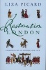 Restoration London - Everyday Life in the 1660s (Paperback, New Ed) - Liza Picard Photo