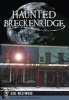 Haunted Breckenridge (Paperback) - Gail Westwood Photo