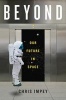 Beyond - Our Future in Space (Hardcover) - Chris Impey Photo