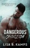 Dangerous Passion (Paperback) - Lisa B Kamps Photo