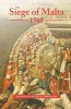 The Siege of Malta 1565 - Translated from the Spanish Edition of 1568 (Paperback) - Francisco Balbi di Correggio Photo