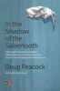 In the Shadow of the Sabertooth - A Renegade Naturalist Considers Global Warming, the First Americans and the Terrible Beasts of the Pleistocene (Paperback) - Doug Peacock Photo