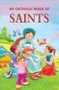 My Catholic Book of Saints Stories (Board book) - Thomas J Donaghy Photo