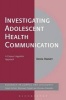 Investigating Adolescent Health Communication - A Corpus Linguistics Approach (Paperback) - Kevin Harvey Photo