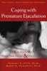 Coping with Premature Ejaculation - How to Overcome PE, Please Your Partner, and Have Great Sex (Paperback) - Michael E Metz Photo