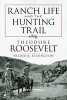 Ranch Life and the Hunting Trail (Paperback) - Theodore Roosevelt Photo