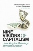 Nine Visions of Capitalism - Unlocking the Meanings of Wealth Creation (Hardcover) - Charles Hampden Turner Photo