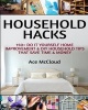 Household Hacks - 150+ Do It Yourself Home Improvement & DIY Household Tips That Save Time & Money (Paperback) - Ace McCloud Photo