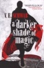 A Darker Shade of Magic (Paperback) - V E Schwab Photo