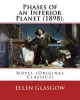 Phases of an Inferior Planet (1898). by - : Novel (Original Classics) (Paperback) - Ellen Glasgow Photo