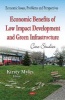 Economic Benefits of Low-Impact Development and Green Infrastructure - Case Studies (Hardcover) - Kirsty Myles Photo