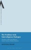 The Problem with Interreligious Dialogue - Plurality, Conflict and Elitism in Hindu-Christian-Muslim Relations (Hardcover) - Muthuraj Swamy Photo