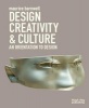 Design, Creativity and Culture - An Orientation to Design (Paperback) - Maurice Barnwell Photo