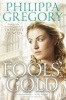 Fools' Gold (Paperback) - Philippa Gregory Photo