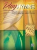 Play Hymns, Book 3 - 10 Piano Arrangements of Traditional Favorites (Paperback) -  Photo