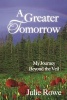 A Greater Tomorrow - My Journey Beyond the Veil (Paperback) - Julie Rowe Photo