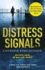 Distress Signals - An Incredibly Gripping Psychological Thriller with a Twist You Won't See Coming (Paperback, Main) - Catherine Ryan Howard Photo