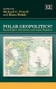 Polar Geopolitics? - Knowledges, Resources and Legal Regimes (Hardcover) - Richard C Powell Photo