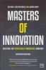 Masters of Innovation - Building the Perpetually Innovative Company (Hardcover) - Kai Engel Photo