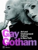 Gay Gotham - Art and Underground Culture in New York (Hardcover) - Donald Albrecht Photo