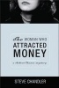 The Woman Who Attracted Money - A Robert Chance Mystery (Paperback) - Steve Chandler Photo