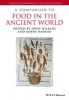 A Companion to Food in the Ancient World (Hardcover) - John Wilkins Photo