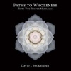 Paths to Wholeness - Fifty-Two Flower Mandalas (Paperback) - David J Bookbinder Photo