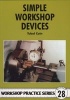 Simple Workshop Devices - Workshop Practice Series 28 (Paperback, New Ed) - Tubal Cain Photo