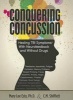 Conquering Concussion - Healing TBI Symptoms with Neurofeedback and Without Drugs (Paperback) - Mary Lee Esty Photo